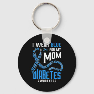I wear blue for my mom Diabetes awareness Keychain