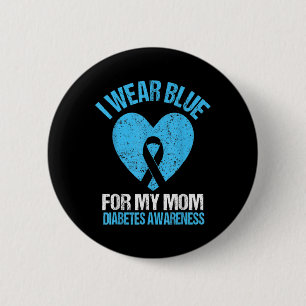 I Wear Blue For My Mom Diabetes Awareness Kids Tod 2 Inch Round Button