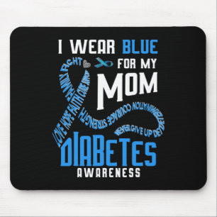 I wear blue for my mom Diabetes awareness Mouse Pad
