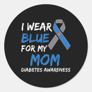 I Wear Blue For My Mom Diabetes Awareness Ribbon 2 Classic Round Sticker