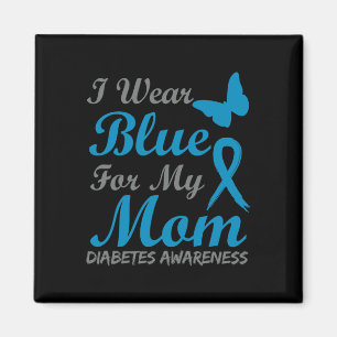 I Wear Blue For My Mom Diabetes Awareness Ribbon Magnet