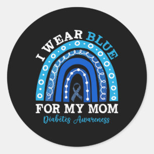 I Wear Blue For My Mom T1d Type 1 Diabetes Awarene Classic Round Sticker