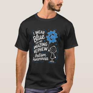 I Wear Blue For My Nephew Aunt Uncle Autism Awaren T-Shirt