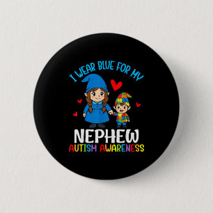 I Wear Blue For My Nephew Autism Awareness Family  2 Inch Round Button