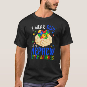 I Wear Blue For My Nephew Autism Awareness Heart H T-Shirt