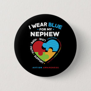 I Wear Blue For My Nephew Autistic Nephew Autism A 2 Inch Round Button