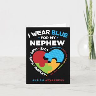 I Wear Blue For My Nephew Autistic Nephew Autism A Card