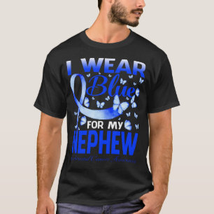 I Wear Blue For My NEPHEW Colourectal Cancer Aware T-Shirt