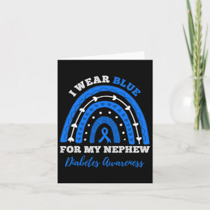 I Wear Blue For My Nephew T1d Type 1 Diabetes Awar Card