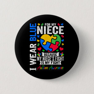 I Wear Blue For My Niece Autism Awareness Day Aunt 2 Inch Round Button