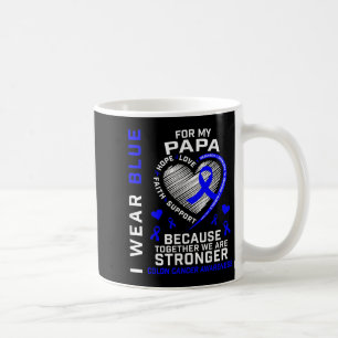 I Wear Blue For My Papa Colon Cancer Awareness Gra Coffee Mug