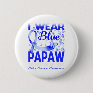 I Wear Blue For My Papaw Colon Cancer Awareness 2 Inch Round Button