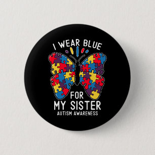 I Wear Blue For My Sister Autism Awareness Brother 2 Inch Round Button