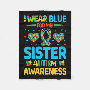 I Wear Blue For My Sister Autism Awareness Brother Fleece Blanket