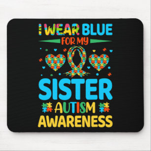 I Wear Blue For My Sister Autism Awareness Brother Mouse Pad