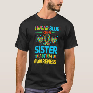 I Wear Blue For My Sister Autism Awareness Brother T-Shirt