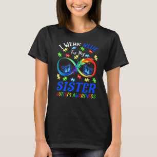 I Wear Blue For My Sister Autism Awareness Butterf T-Shirt