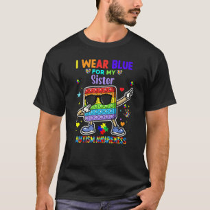 I Wear Blue For My Sister Autism Awareness Month P T-Shirt