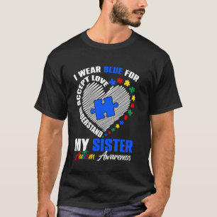 I Wear Blue For My Sister Autism Awareness Puzzle T-Shirt