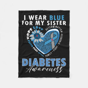 I Wear Blue For My Sister Type 1 Diabetes Awarenes Fleece Blanket