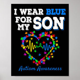 I Wear Blue For My Son Autism Awareness Day Mom Da Poster