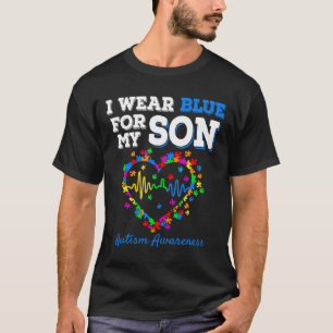 I Wear Blue For My Son Autism Awareness Day Mom Da T-Shirt