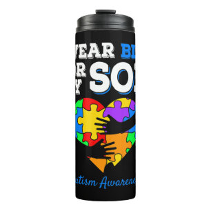 I Wear Blue For My Son Autism Awareness day Mom Da Thermal Tumbler