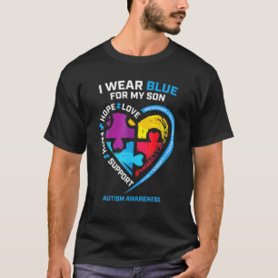 I Wear Blue For My Son Autism Awareness Gifts For T-Shirt