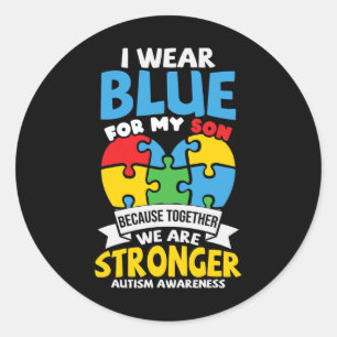 I Wear Blue For My Son Autism Awareness Mom Dad 1 Classic Round Sticker