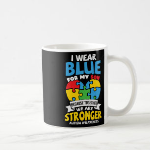 I Wear Blue For My Son Autism Awareness Mom Dad 1 Coffee Mug