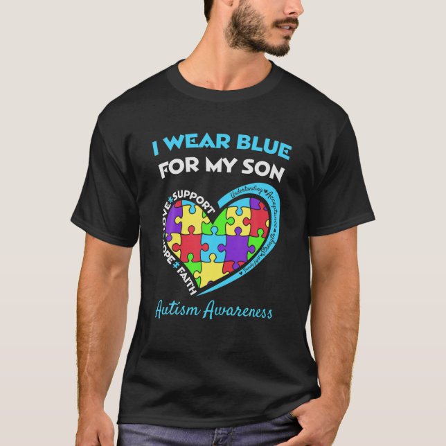 I Wear Blue for My Son Autism Awareness Mom Dad He T-Shirt (Front)