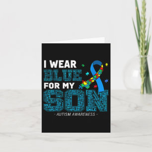 I Wear Blue For My Son Autism Awareness Mom Dad Pa Card