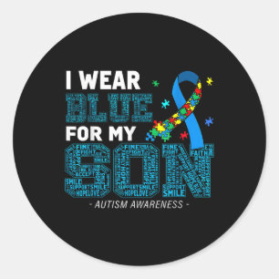 I Wear Blue For My Son Autism Awareness Mom Dad Pa Classic Round Sticker