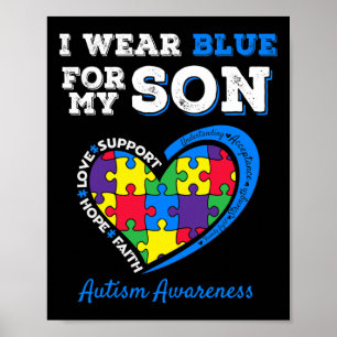 I Wear Blue For My Son Autism Awareness Mom Dad Pa Poster