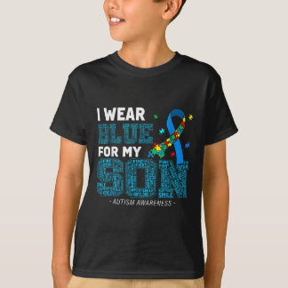 I Wear Blue For My Son Autism Awareness Mom Dad Pa T-Shirt