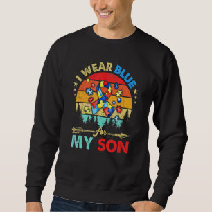 I Wear Blue For My Son Autism Awareness Mom Dad Wo Sweatshirt