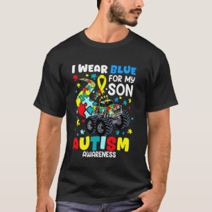I Wear Blue For my son Autism Awareness Monster Tr T-Shirt