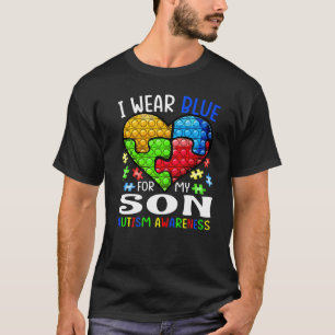 I Wear Blue For My Son Autism Awareness Pop It   T-Shirt