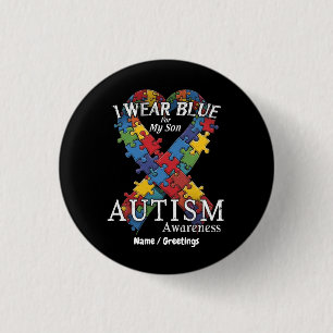 I Wear Blue for My Son Autism Awareness Support 1 Inch Round Button