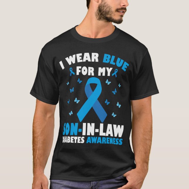 I Wear Blue For My Son-In-Law Diabetes Awareness T-Shirt (Front)