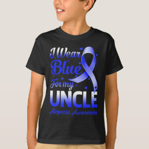 I Wear Blue For My Uncle Alopecia Awareness  T-Shirt