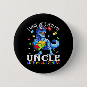 I Wear Blue For My Uncle Autism Awareness Dinosaur 2 Inch Round Button