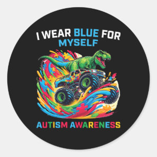 I Wear Blue For Myself Autism Awareness T Rex Mons Classic Round Sticker
