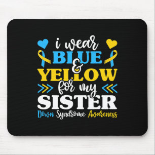 I Wear Blue Yellow For My Sister Down Syndrome Bro Mouse Pad