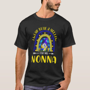 I Wear Blue Yellow For Nonna Down Syndrome T21 T-Shirt