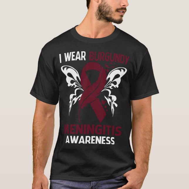I Wear Burgundy For MENINGITIS Awareness T-Shirt (Front)