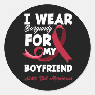 I Wear Burgundy For My Boyfriend Sickle Cell Aware Classic Round Sticker