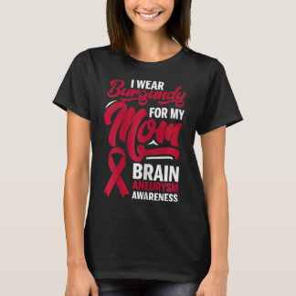 I Wear Burgundy For My Brother Brain Aneurysm Awar T-Shirt