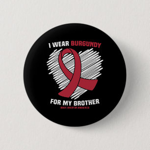 I Wear Burgundy For My Cousin Brain Aneurysm Aware 2 Inch Round Button