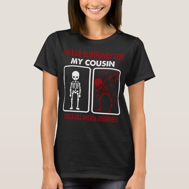 I Wear Burgundy For My Cousin SICKLE CELL ANEMIA  T-Shirt (Front)